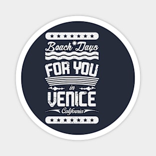 Beach Days for you in Venice Beach - California (light lettering t-shirt) Magnet